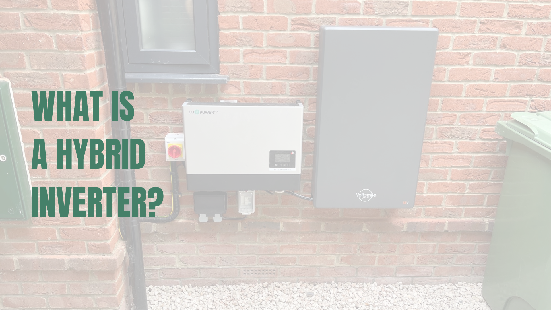 Hybrid inverter and Voltsmile battery