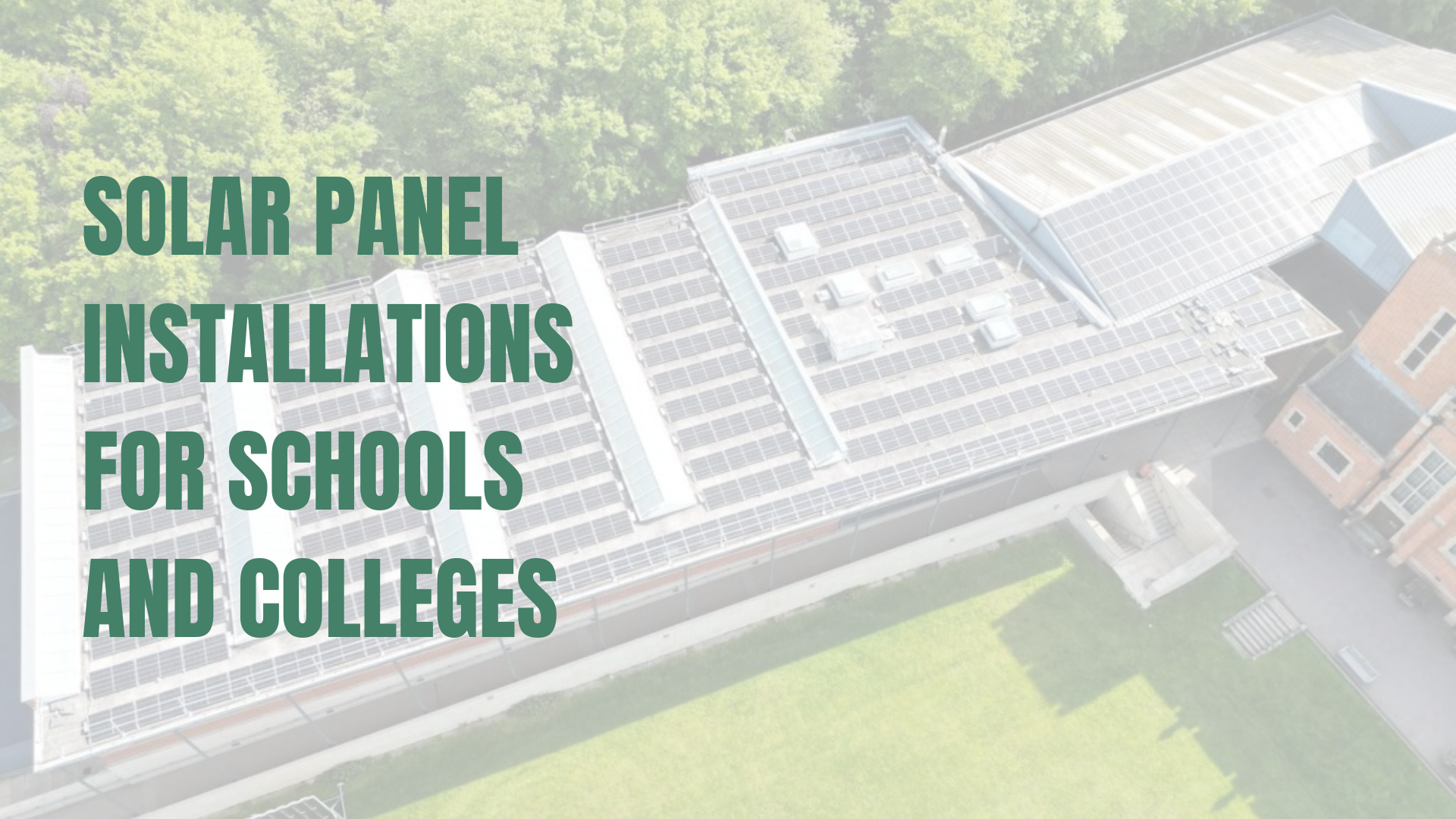 Solar Panel Installations for Schools and Colleges in the South East