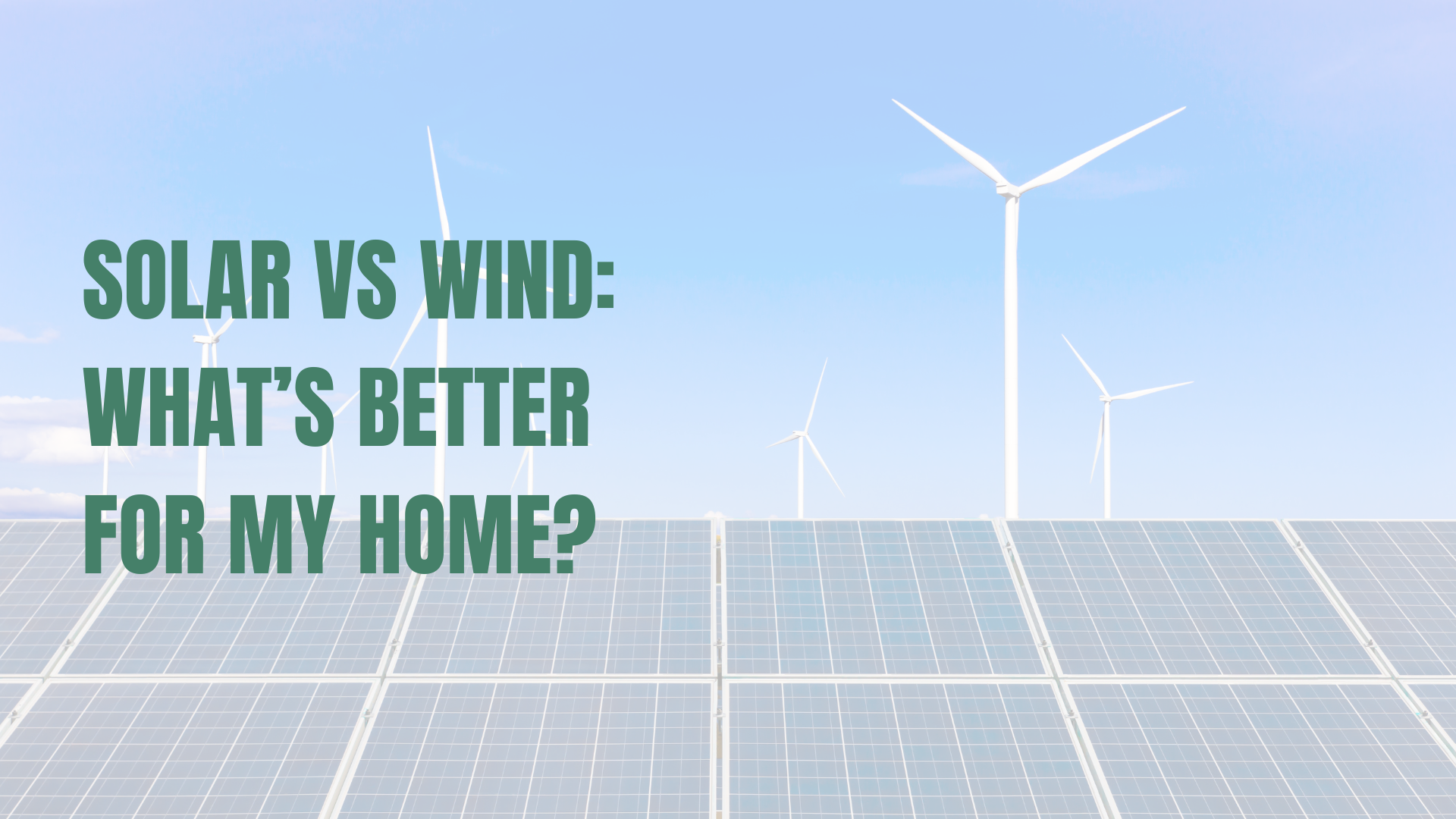 Solar panels and wind turbines
