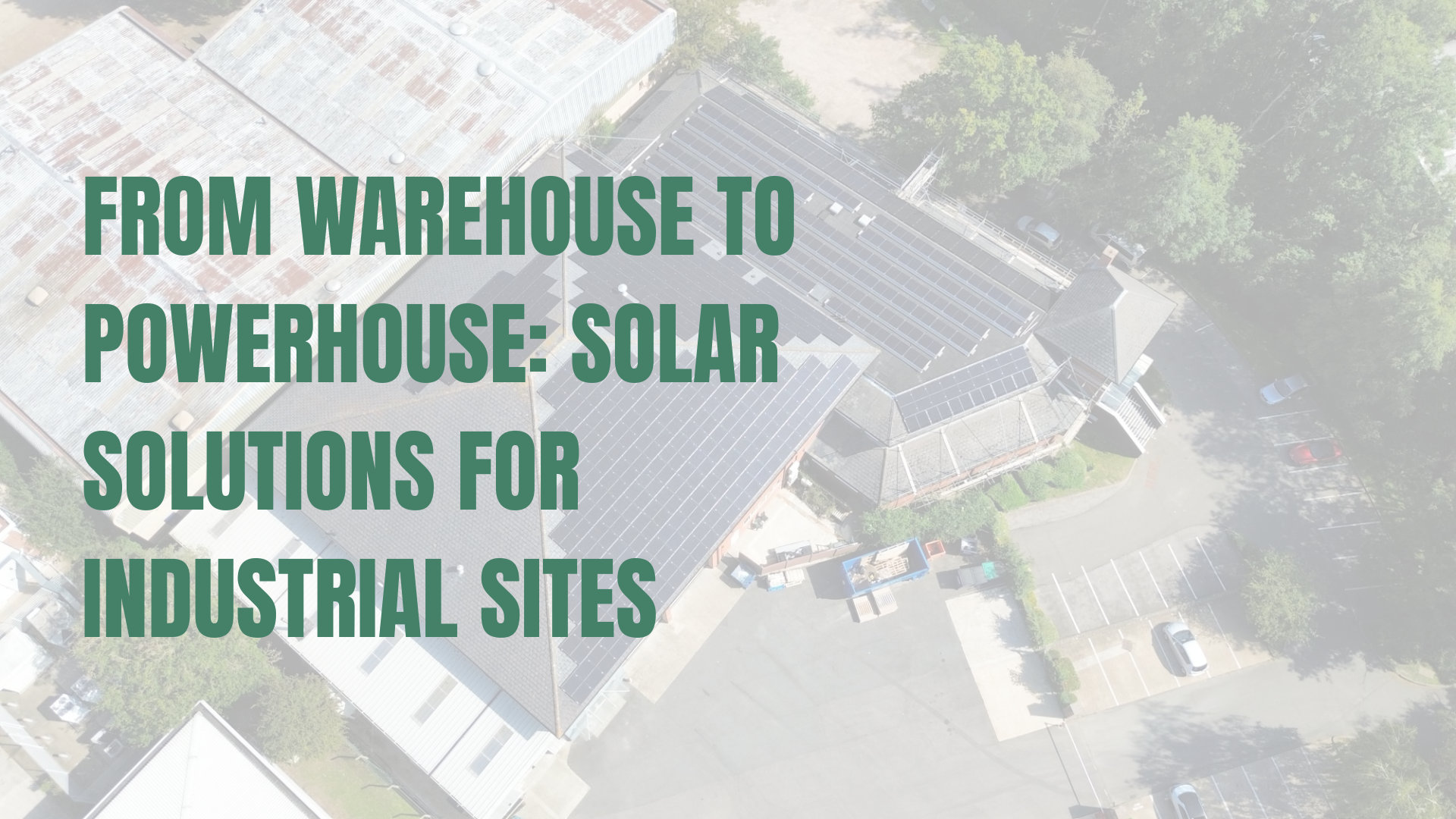 Warehouse with a large solar installation on the roof