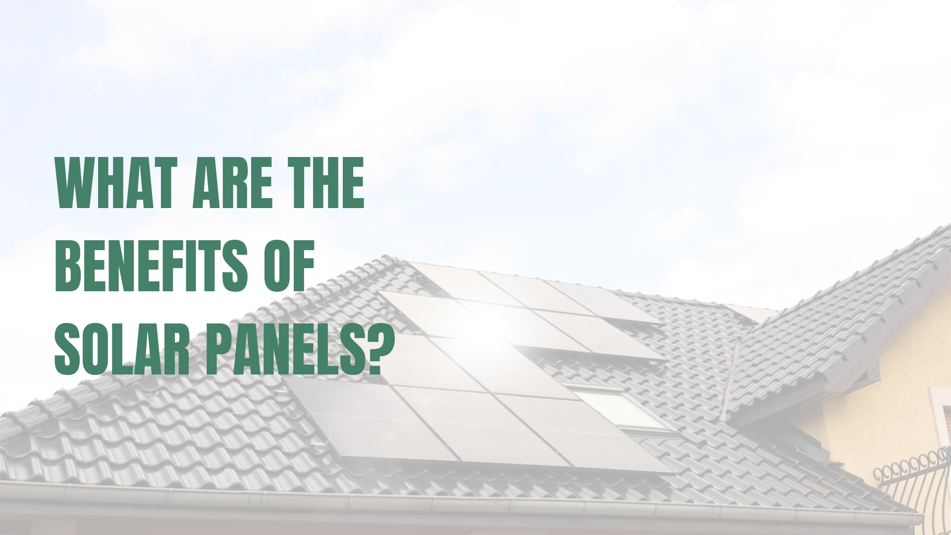 What Are the Benefits of Solar Panels?