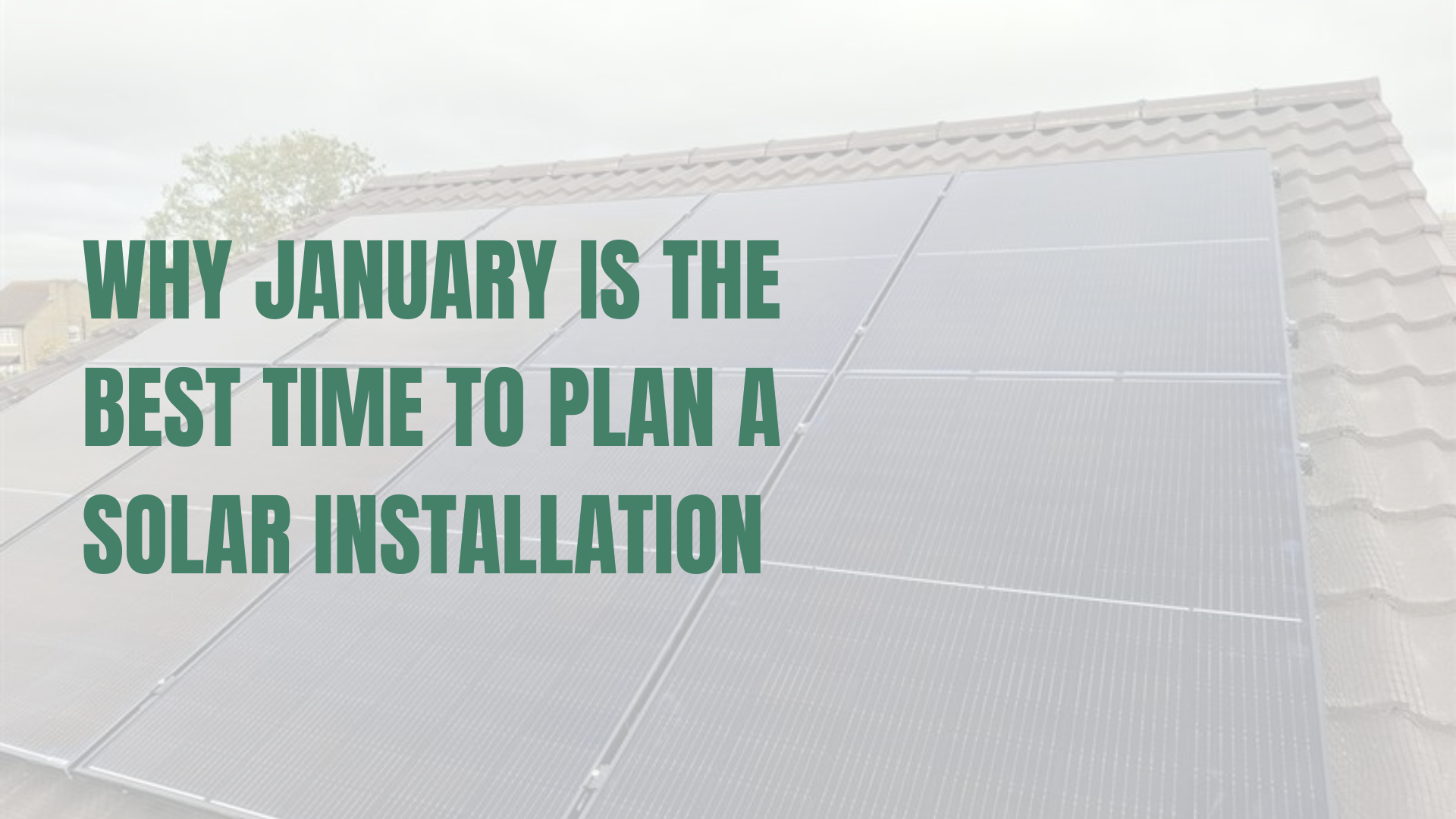 Why January Is the Best Time to Plan a Solar Installation