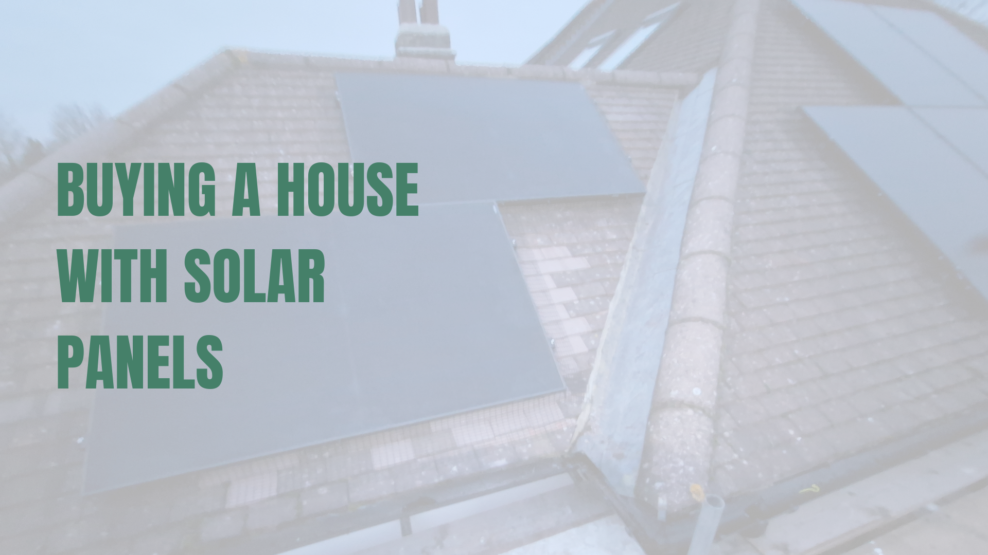 Buying a House with Solar Panels