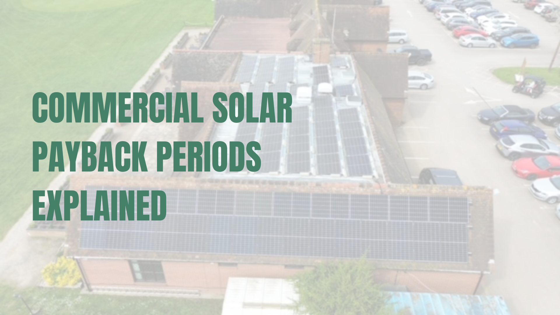 Commercial Solar Payback Periods Explained