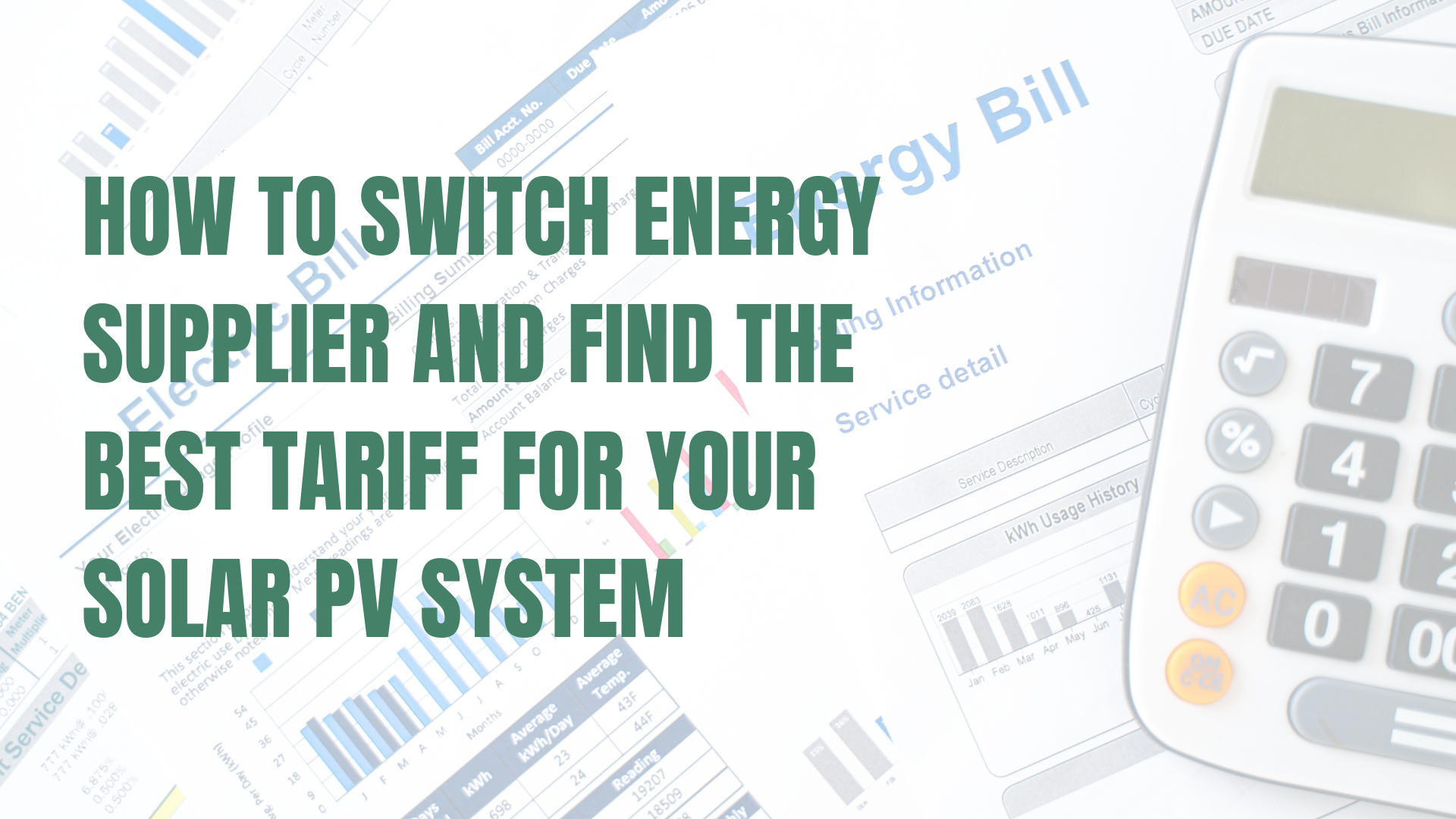 How to Switch Energy Supplier and Find the Best Tariff for Your Solar PV System
