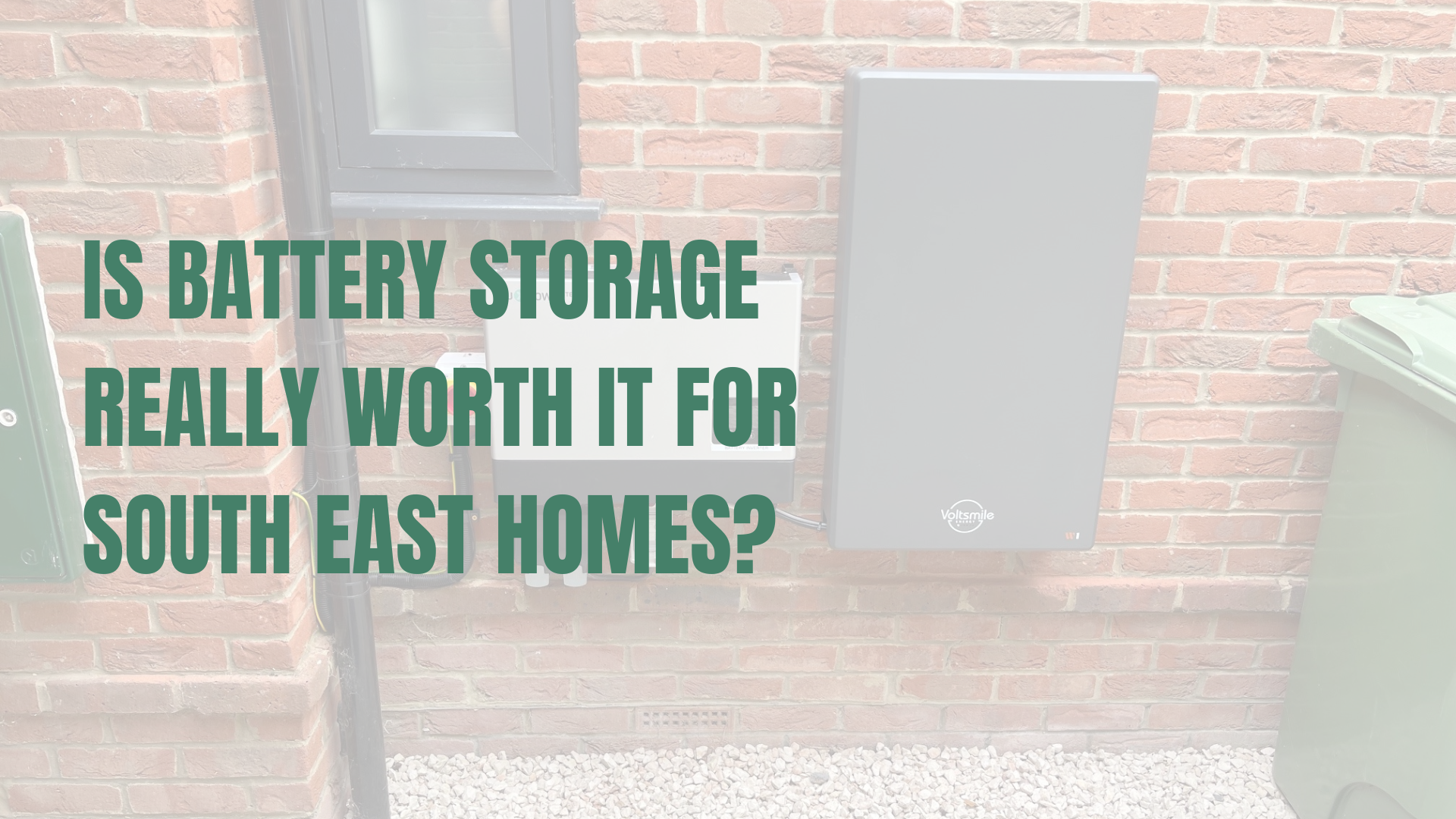 Is Battery Storage Really Worth It for South East Homes?
