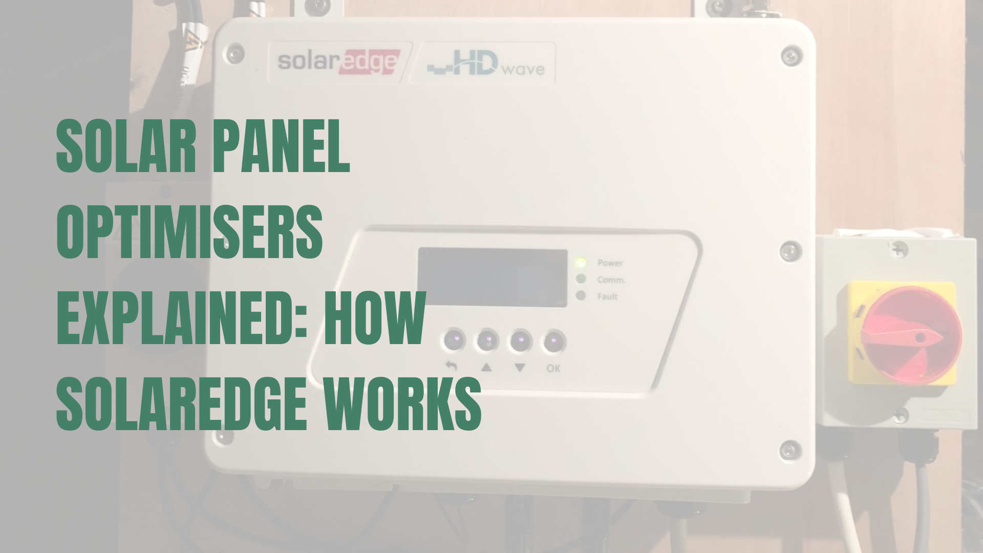 Solar Panel Optimisers Explained: How SolarEdge Works