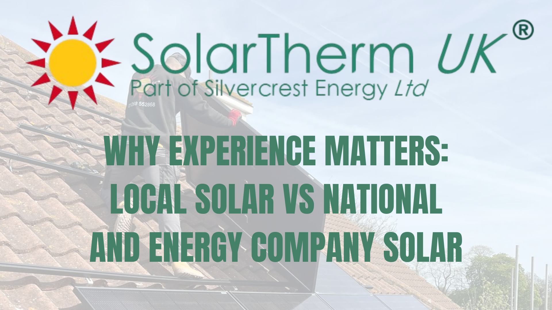 Why Experience Matters: Local Solar vs National and Energy Company Solar