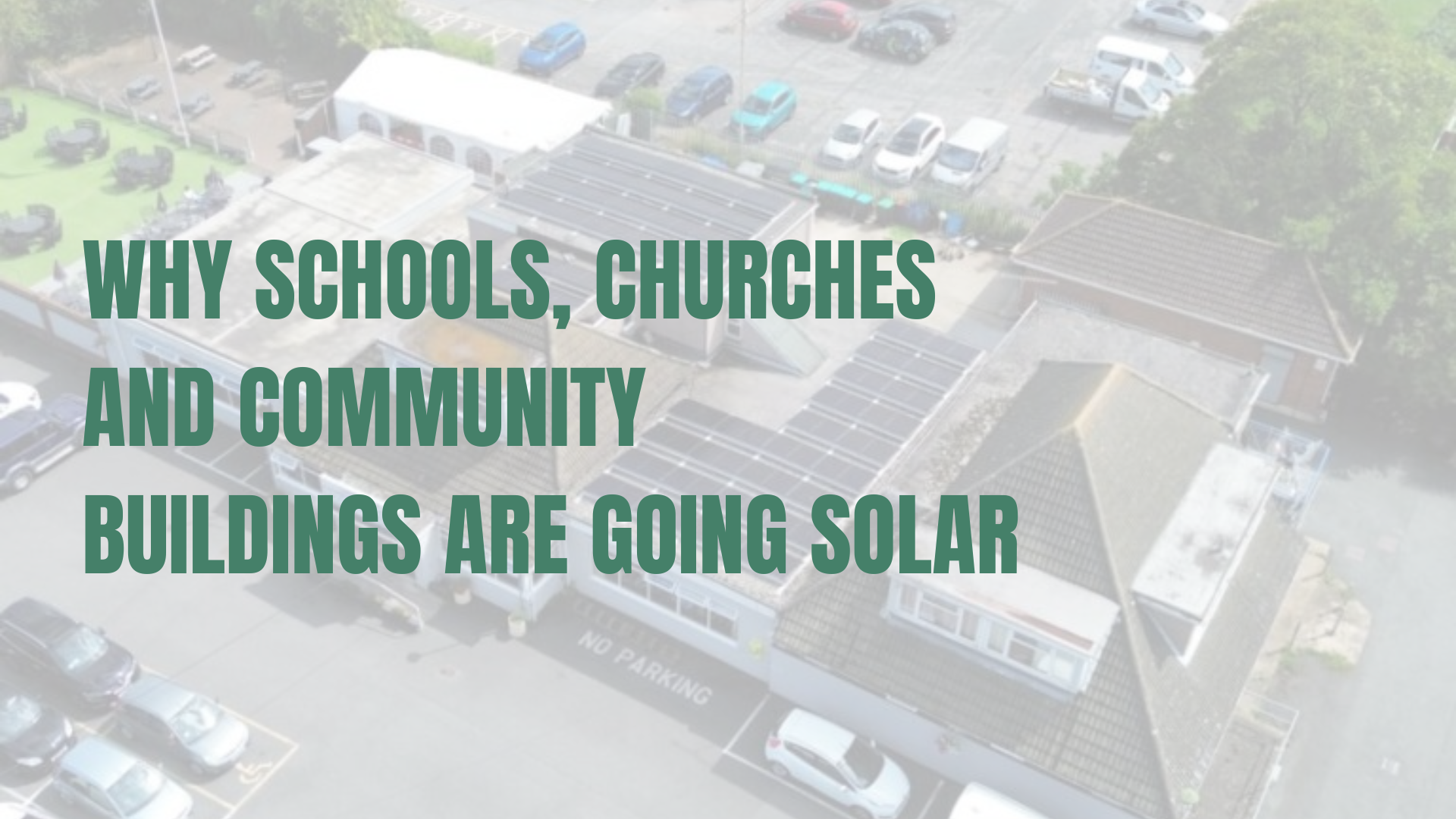 Why Schools, Churches and Community Buildings Are Going Solar