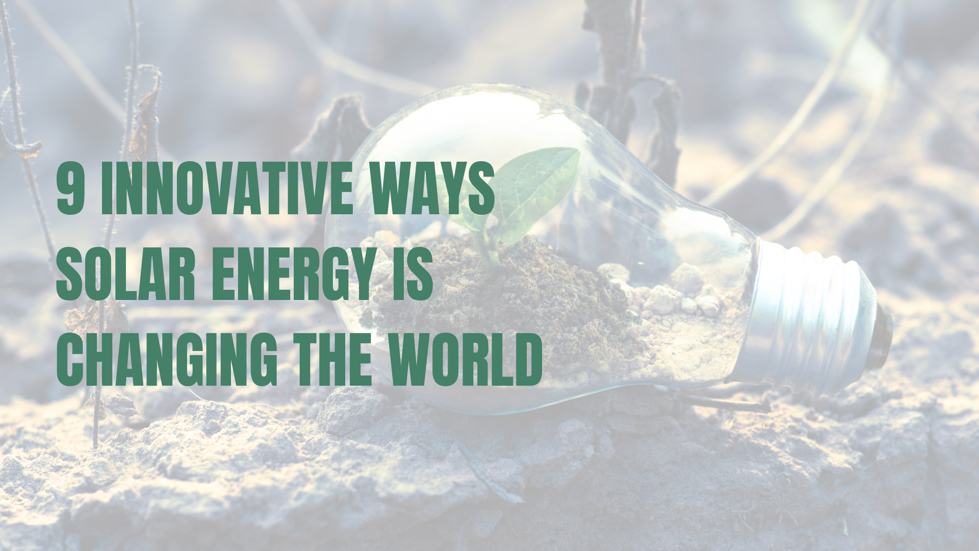 9 Innovative Ways Solar Energy Is Changing the World