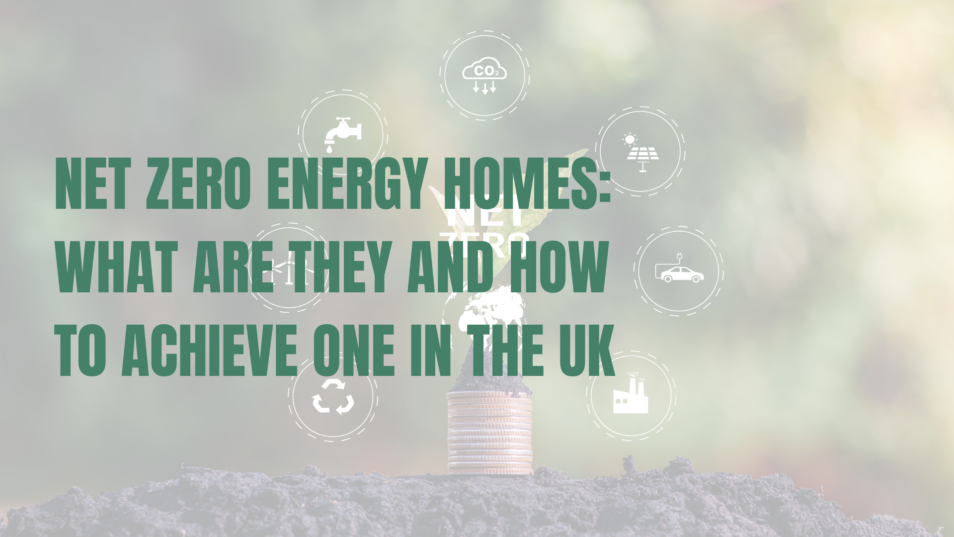 Net Zero Energy Homes: What They Are and How to Achieve One in the UK
