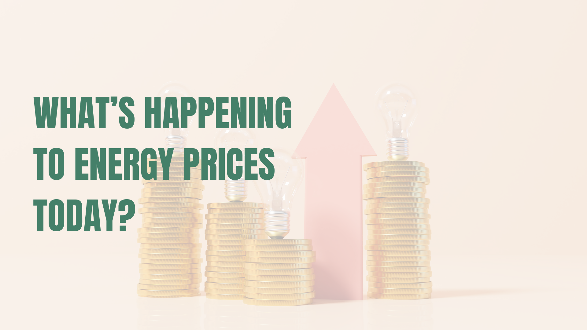 What’s Happening to Energy Prices Today?