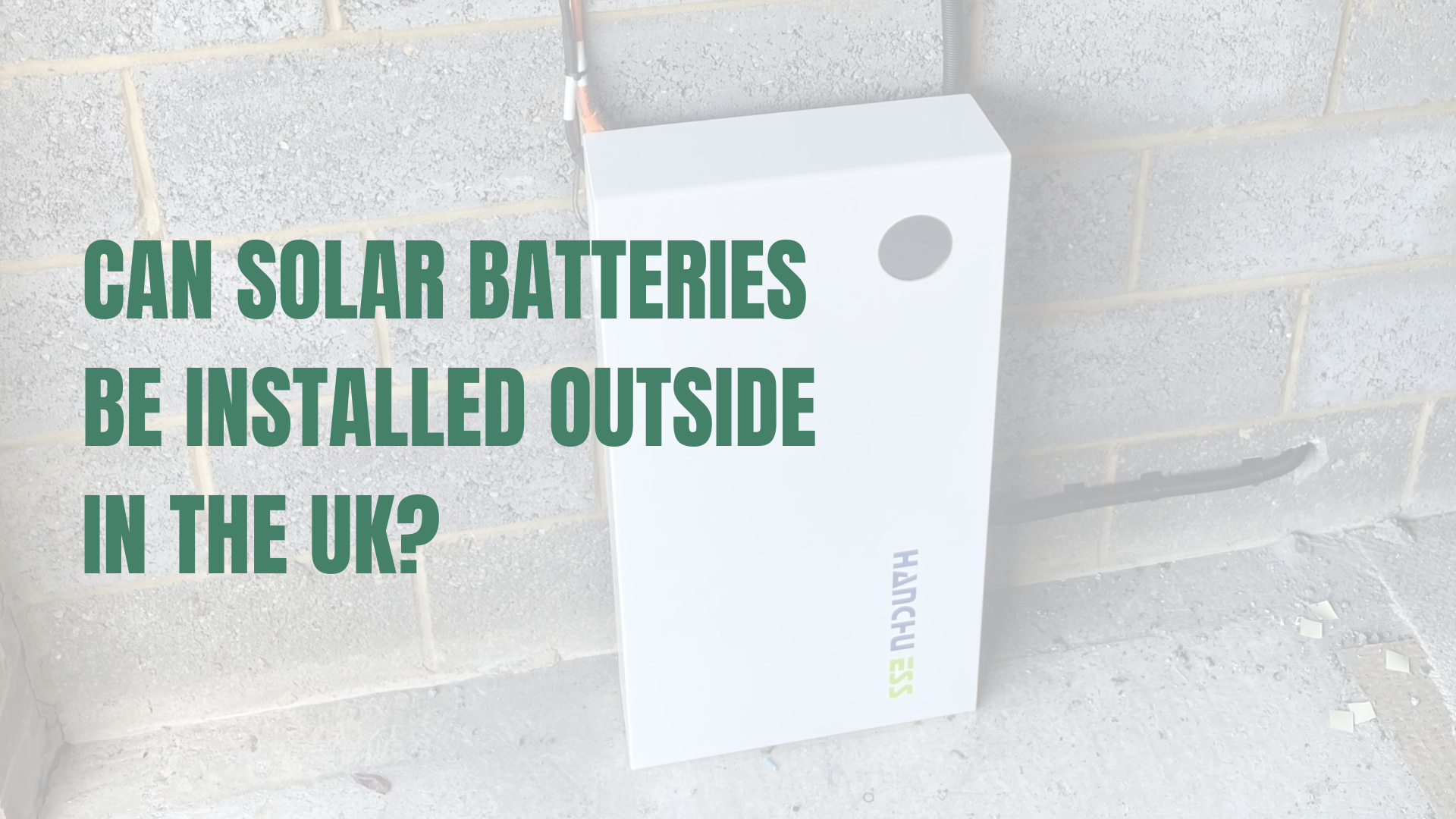 Hanchu battery installed on external wall