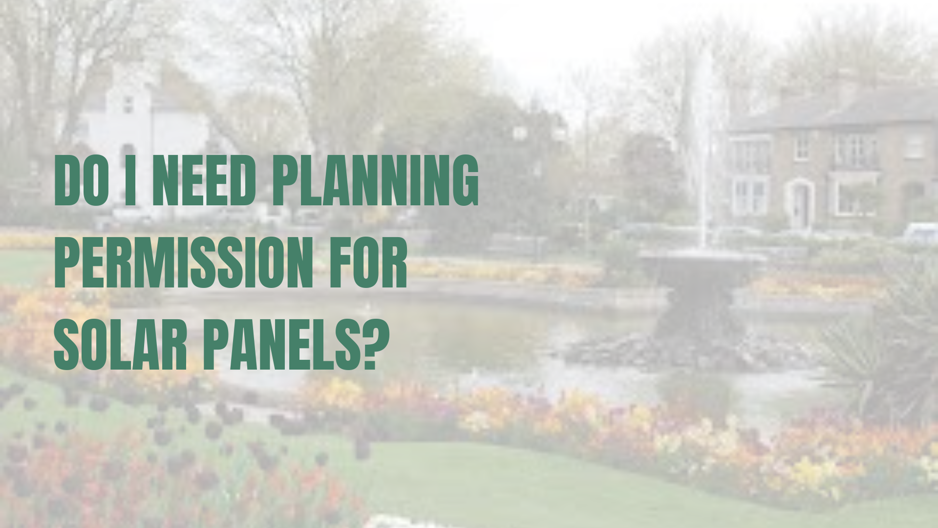 Do I Need Planning Permission for Solar Panels?