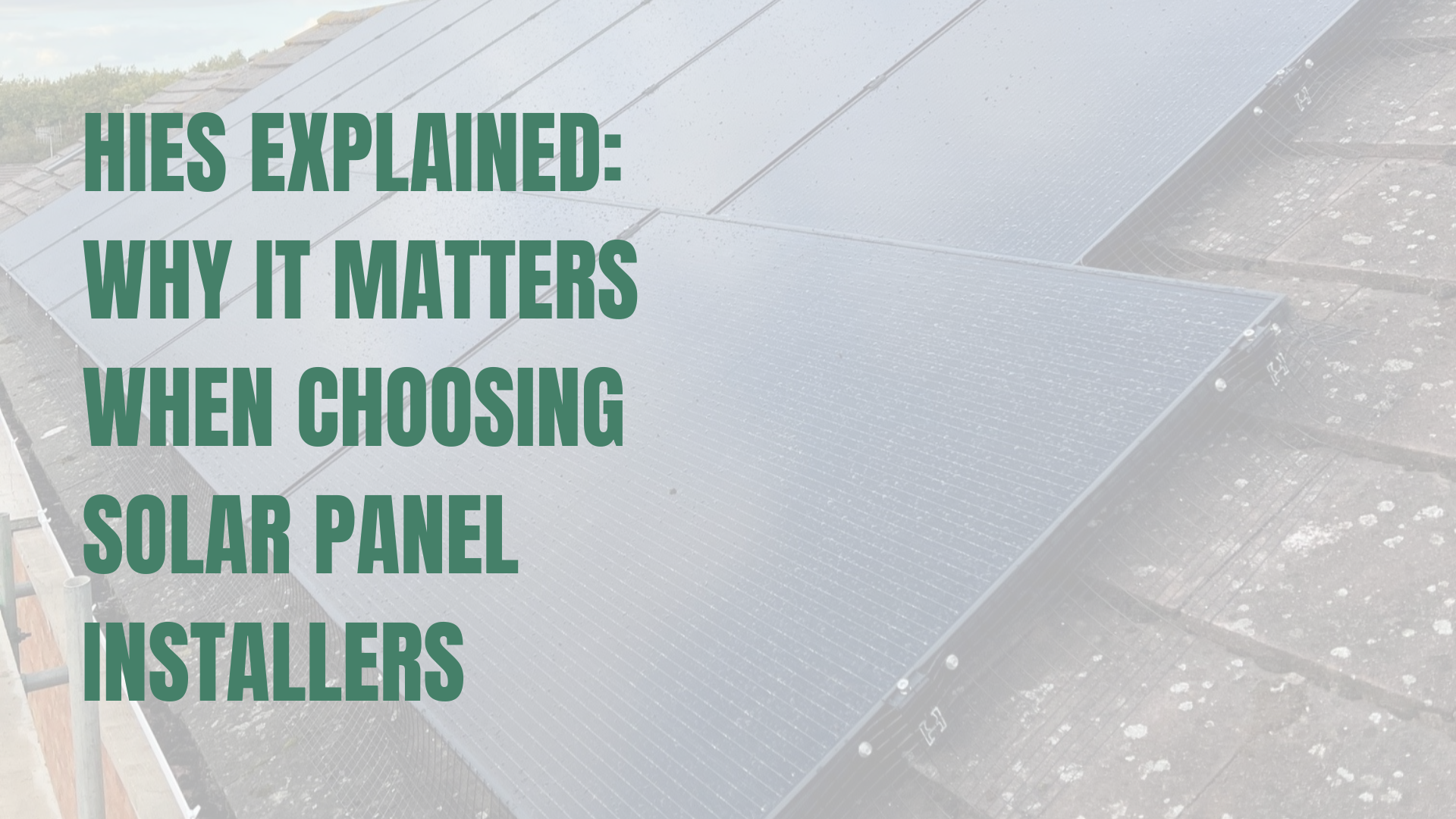 HIES Explained: Why It Matters When Choosing Solar Panel Installers