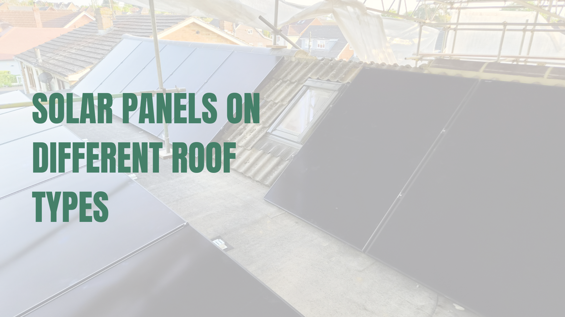 Solar Panels on Different Roof Types