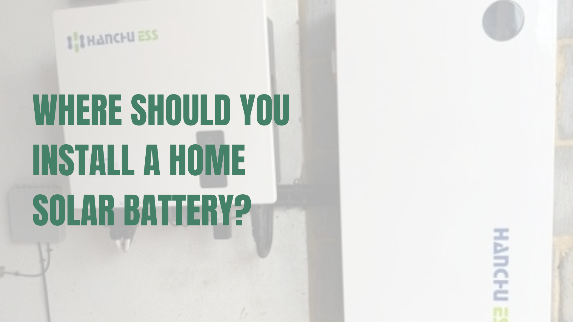 Hanchu battery and inverter installed on a garage wall